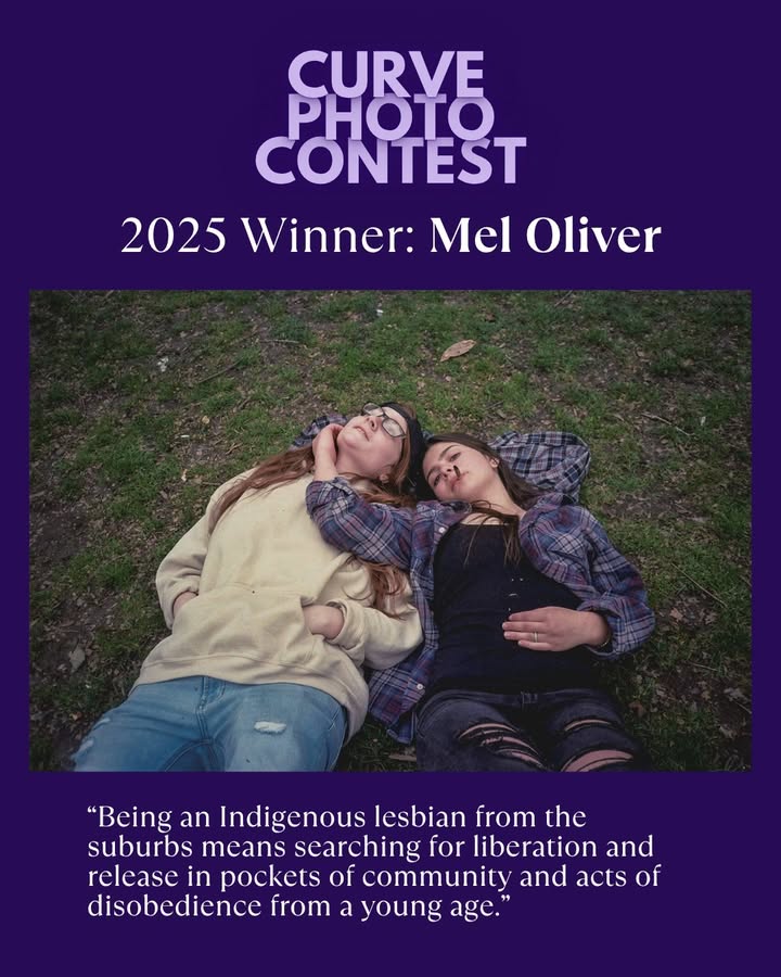📸 Congratulations to Curve Photo Contest 25 Winner, Mel Oliver! 💐 Mels beautiful capture of adolescence is one of three winning entries in this years photo contest and exhibited at The Curve Foundations Queer & Proud art exhibition at the SF LGBT Center in April 2025 as part of Lesbian Visibility Week. 

You can read all about this years winners and honorable mentions in Curves latest issue at 🔗  CurveMag.com. You can also browse all of the photo submissions at Archive.Curvemag.com.

• Photographer: Mel Oliver (Instagram: @meloliverr_)
• Work Title: This is what a 2010s Young Adult Lesbian looks like
• Work Description: Being an Indigenous lesbian from the suburbs means searching for Liberation and release in pockets of community and acts of disobedience from a young age.

•  Visual Description: Two women laying in the grass one has black square framed glasses looking up at the sky with both hand in her hoodie pockets the other woman with long brown hair lays next to her with a black n mild in mouth and right hand cupping other glasses wearing womens chin/face.

#Pride #Pridemonth #Lesbian #Indigenouslesbian #Indigenous #Photography #Queerphotography #Queerart #LGBT #LGBTQ #CurveFoundation #CurvePhotoContest